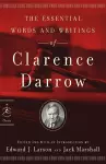 The Essential Words and Writings of Clarence Darrow cover