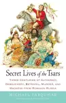 Secret Lives of the Tsars cover