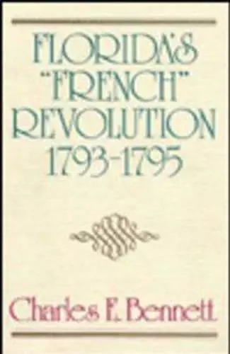 Florida's French Revolution, 1793-95 cover