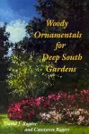 Woody Ornamentals for Deep South Gardens cover