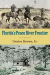 Florida's Peace River Frontier cover