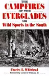 The Camp-Fires of the Everglades: or Wild Sports in the South cover