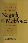 The Early Novels of Naguib Mahfouz cover