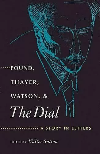 Pound, Thayer, Watson and ""The Dial cover