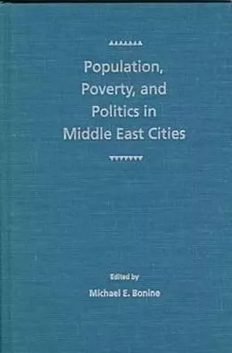Population, Poverty and Politics in Middle East Cities cover