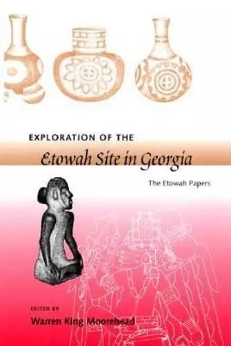 Exploration of the Etowah Site in Georgia cover