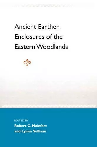 Ancient Earthen Enclosures of the Eastern Woodlands cover