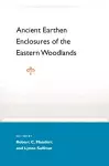 Ancient Earthen Enclosures of the Eastern Woodlands cover