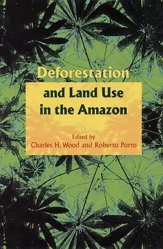 Deforestation and Land Use in the Amazon cover