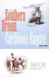 The Southern Dream of a Caribbean Empire, 1854-1861 cover