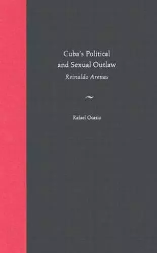 Cuba's Political and Sexual Outlaw cover