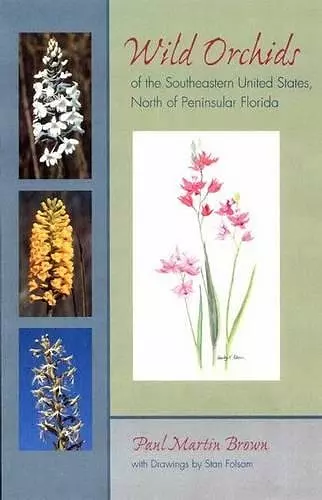 Wild Orchids of the Southeastern United States, North of Peninsular Florida cover