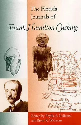 The Florida Journals of Frank Hamilton Cushing cover