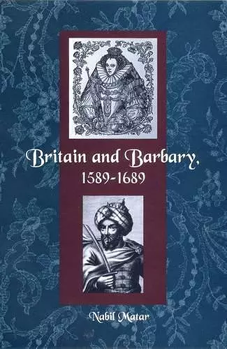 Britain and Barbary, 1589-1689 cover