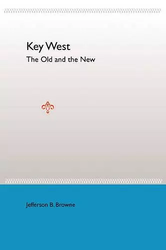 Key West: The Old And The New cover