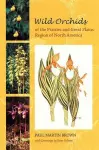 Wild Orchids of the Prairies and Great Plains Region of North America cover