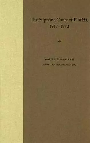 The Supreme Court of Florida, 1917-1972 cover