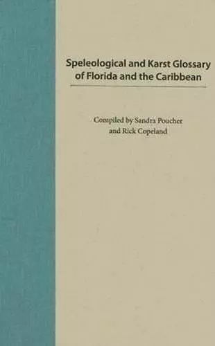 Speleological and Karst Glossary of Florida and the Caribbean cover