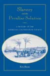 Slavery and the Peculiar Solution cover