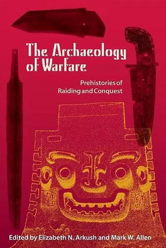 The Archaeology Of Warfare cover