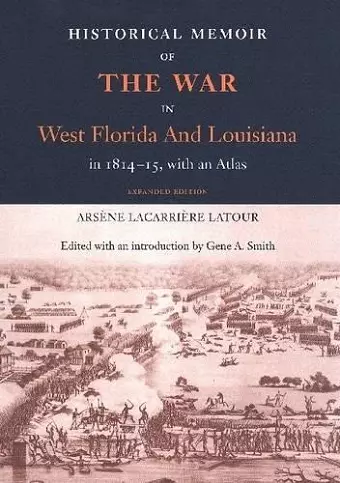 Historical Memoir of the War in West Florida and Louisiana in 1814-15 with an Atlas cover