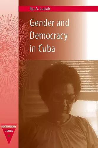 Gender and Democracy in Cuba cover