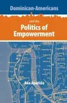 Dominican-Americans and the Politics of Empowerment cover