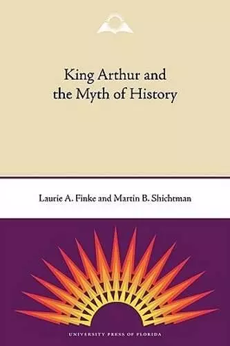 King Arthur and the Myth of History cover