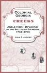 Colonial Georgia And The Creeks cover