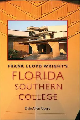 Frank Lloyd Wright'S Florida Southern College cover