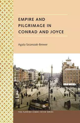 Empire And Pilgrimage In Conrad And Joyce cover