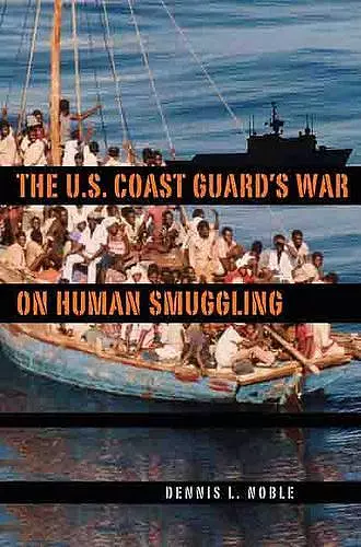 The U. S. Coast Guard's War on Human Smuggling cover