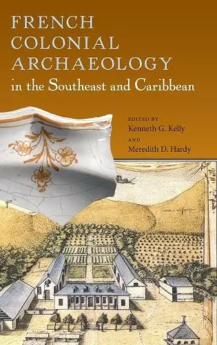 French Colonial Archaeology in the Southeast and Caribbean cover
