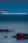 Pilgrim in the Land of Alligators cover