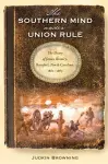 The Southern Mind under Union Rule cover