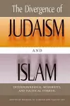 The Divergence of Judaism and Islam cover