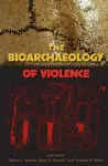 The Bioarchaeology of Violence cover