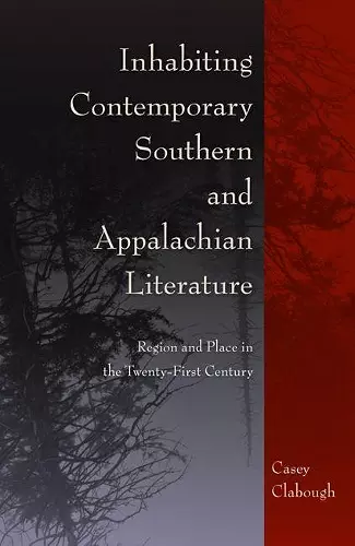 Inhabiting Contemporary Southern and Appalachian Literature cover