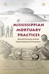 Mississippian Mortuary Practices cover