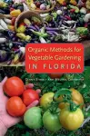 Organic Methods for Vegetable Gardening in Florida cover