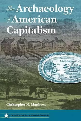 The Archaeology of American Capitalism cover