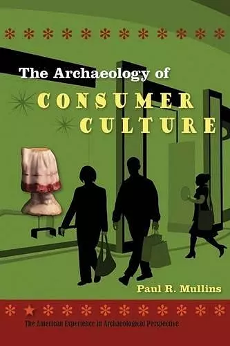 The Archaeology of Consumer Culture cover