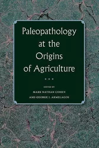 Paleopathology at the Origins of Agriculture cover