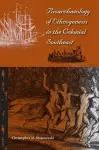 Bioarchaeology of Ethnogenesis in the Colonial Southeast cover