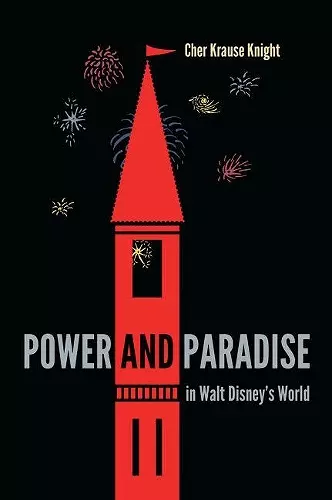 Power and Paradise in Walt Disney's World cover