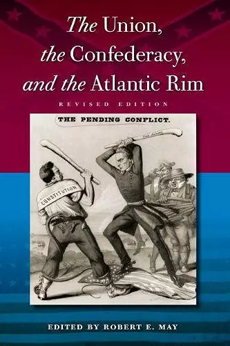 The Union, the Confederacy, and the Atlantic Rim cover