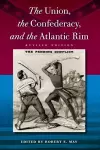 The Union, the Confederacy, and the Atlantic Rim cover