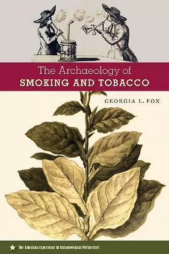 The Archaeology of Smoking and Tobacco cover