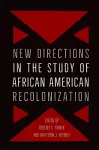 New Directions in the Study of African American Recolonization cover