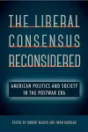 The Liberal Consensus Reconsidered cover